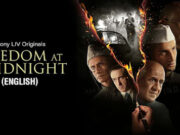 ফ্রিডম অ্যাট মিডনাইট সিজন ২ এর মুক্তির তারিখ ঘোষণা